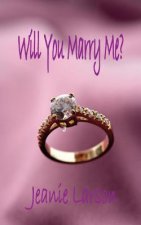 Will You Marry Me?
