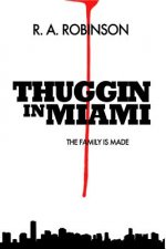The Family Is Made (Prison/Jail version): Thuggin In Miami