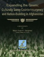 Expanding the Qawm: Culturally Savvy Counterinsurgency and Nation-Building in Afghanistan
