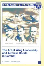 The Art of Wing Leadership and Aircrew Morale in Combat: CADRE Paper No. 11