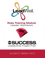 LeadWell Ruby Training Module Leader Workbook