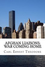 Afghan Liaisons: War Coming Home
