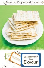 Breadcrumbs from Exodus: Leave a Breadcrumb...Make a Difference!
