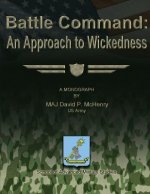 Battle Command: An Approach to Wickedness