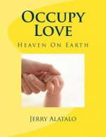 Occupy Love: Heaven On Earth