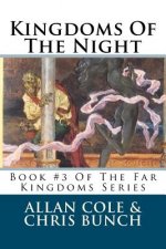 Kingdoms Of The Night: Book #3 Of The Far Kingdoms Series