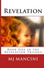 Revelation: Book One in the Revelation Trilogy