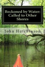 Beckoned by Water: Called to Other Shores