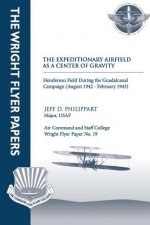 The Expeditionary Airfield as a Center of Gravity - Henderson Field During the Guadalcanal Campaign (August 1942 - February 1943): Wright Flyer