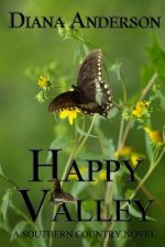 Happy Valley: A Southern Country Novel