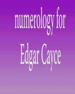 Numerology for Edgar Cayce