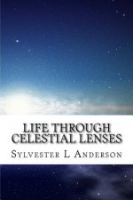 Life Through Celestial Lenses