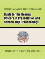Guide for Hearing Officers in Representation and Section 10(K) Proceedings