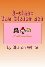 D-cide: The Sister Act