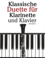 Klassische Duette Für Klarinette Und Klavier: Klarinette Für Anfänger. Mit Musik Von Brahms, Vivaldi, Wagner Und Anderen Komponisten
