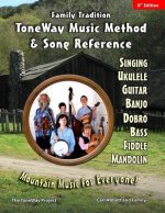 Family Tradition: ToneWay Music Method & Song Reference: Mountain Music for Everyone!