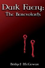 Dark Faery I: The Benevolents