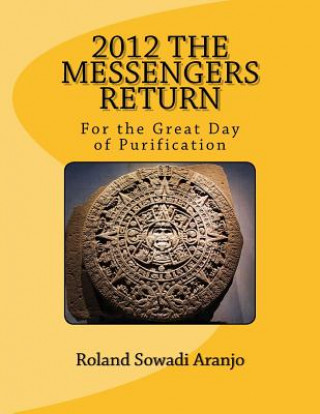 2012 The Messengers Return: For the Great Day of Purification