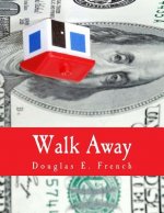 Walk Away (Large Print Edition): The Rise and Fall of the Home-Ownership Myth