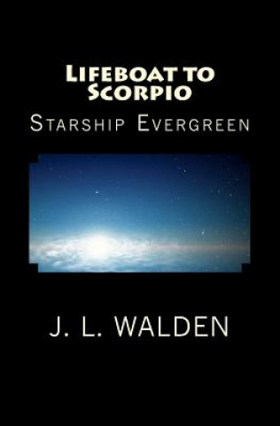 Lifeboat to Scorpio: Starship Evergreen.