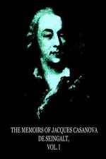 The Memoirs Of Jacques Casanova De Seingalt, Vol. I