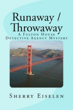 Runaway / Throwaway: A Fulton House Detective Agency Mystery