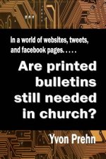 Are printed bulletins still needed in church?
