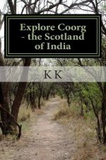 Explore Coorg - the Scotland of India: A Travel Guide from Indian Columbus
