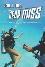 Near Miss: Spies, treasure hunters, and Cozumel divers collide in a Caribbean thriller