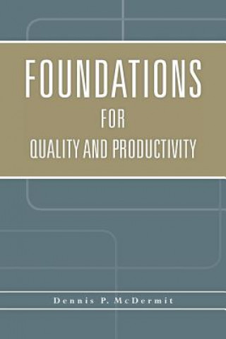 Foundations for Quality and Productivity