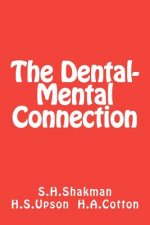 The Dental-Mental Connection: Insomnia and Nerve Strain / Oral Infection and Mental Disease