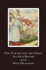 The Tailor and the Crow: An Old Rhyme with New Drawings