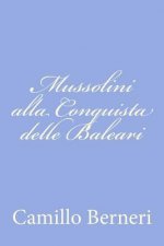Mussolini alla Conquista delle Baleari