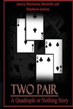 Two Pair: Quadruple or Nothing