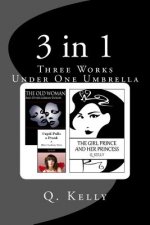 3 in 1: Three Works Under One Umbrella
