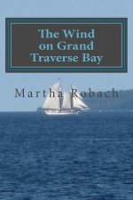 The Wind on Grand Traverse Bay