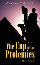 The Cup of the Ptolemies: A Thea Stangos Akashic Thriller
