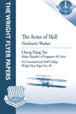 The Acme of Skill: Nonkinetic Warfare: Wright Flyer Paper No. 30