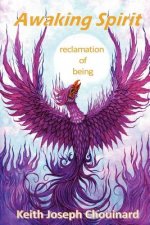 Awaking Spirit, reclamation of being: Reclamation of Being