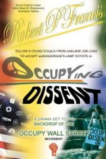 Occupying Dissent: A must read drama for everyone.