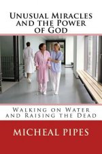 Unusual Miracles and the Power of God