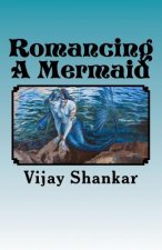 Romancing A Mermaid: The Sea Princess