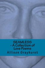 Seamless - A Collection of Love Poems