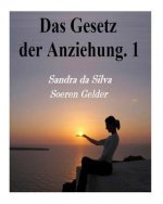 Das Gesetz der Anziehung: Teil 1 und Teil 2