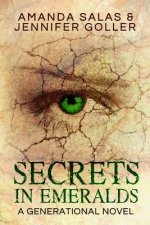 Secrets In Emeralds: A Generational Novel
