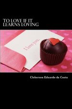 to love if it learns loving