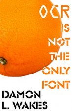OCR is Not the Only Font