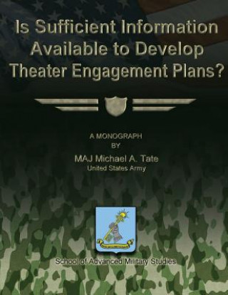 Is Sufficient Information Available to Develop Theater Engagement Plans?