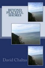 Beyond Peaceful Shores