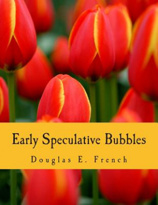 Early Speculative Bubbles (Large Print Edition): And Increases in the Supply of Money